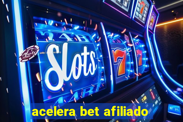 acelera bet afiliado